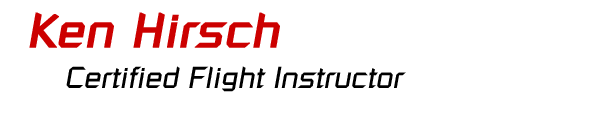 Ken Hirsch, Certified Flight Instructor